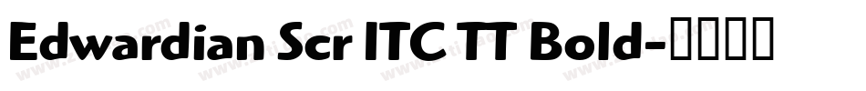 Edwardian Scr ITC TT Bold字体转换